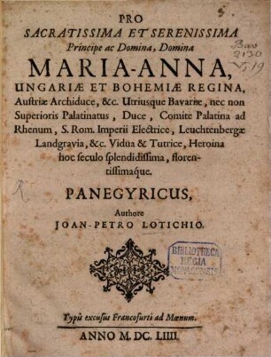 Pro sacrat. et seren. Principe Maria Anna, Ungariae et Bohemiae regina ... panegyricus