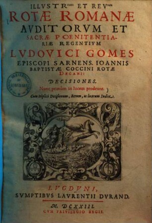 Illustrrum et revrum Rotae Romanae auditorum et sacrae poenitentiariae regentium Ludovici Gomes, episcopi Sarnens., Ioannis Baptistae Coccini Rotae decani decisiones
