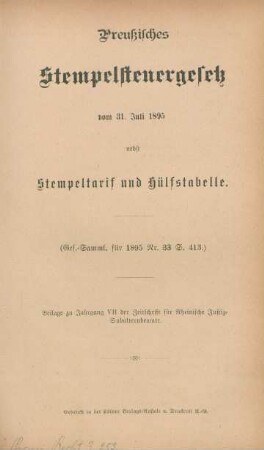 Preußisches Stempelsteuergesetz vom 31. Juli 1895 nebst Stempeltarif und Hülfstabelle : (Ges.-Samml. für 1895 Nr. 33 S. 413)