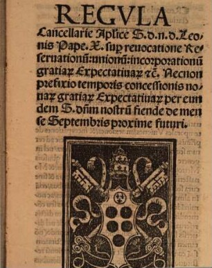 Regula cancellariae apostolicae super revocatione reservationum ... : (Romae, 1515 ; Inc.: Qui postquam alias ...)