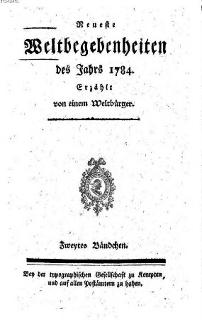 Neueste Weltbegebenheiten : d. Jahrs ... 1784, 2