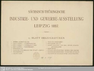 Sächsisch-Thüringische Industrie- und Gewerbe-Ausstellung, Leipzig, 1897 : Heliogravüren in Mappe