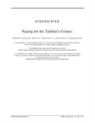 Afghanistan : paying for the Taliban's crimes ; abuses against ethnic Pashtuns in Northern Afghanistan