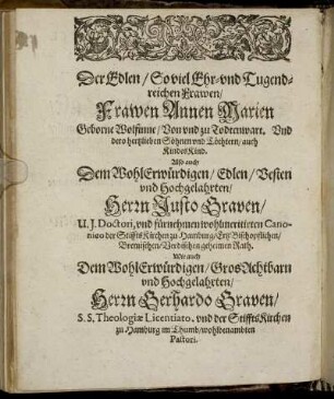 Der Edlen, Soviel Ehr- und Tugendreichen Frawen, Frawen Annen Marien Geborne Wolfinne [...] Herrn Justo Graven [...] Hern Gerhardo Graven [...] Herrn Eberhardo Graven [...] Herrn Heinrich Börzies [...]