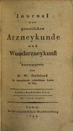Journal der practischen Arzneykunde und Wundarzneykunst. 6. 1798