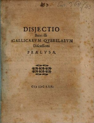 Disiectio Brevi illi Gallicarum Querelarum Discussioni Praelusa