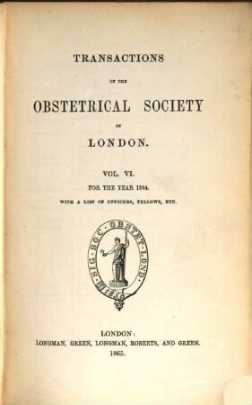 Transactions of the Obstetrical Society of London, 6. 1864 (1865)