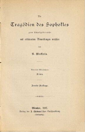 Die Tragödien des Sophokles : zum Schulgebrauche mit erklärenden Anmerkungen versehen, 4. Aias