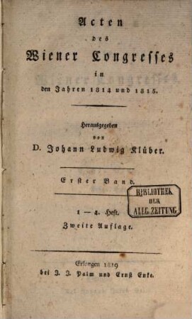 Acten des Wiener Congresses in den Jahren 1814 und 1815, 1. 1. - 4. Heft