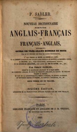 Nouveau dictionnaire portatif Anglais - Français et Français - Anglais : renfermant, outre un tres-grand nombre de mots ... ; 2 tomes en 1 volume. 1., Anglais - Français