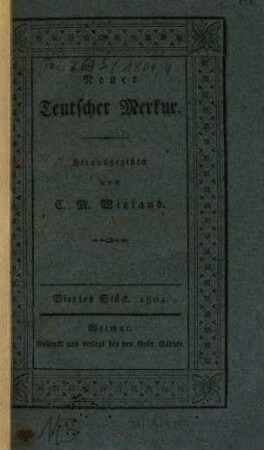 Der neue teutsche Merkur : vom Jahr .... 1801,4, 1801. Stück 4