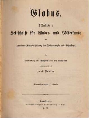 Globus : illustrierte Zeitschrift für Länder- und Völkerkunde. 24. 1873