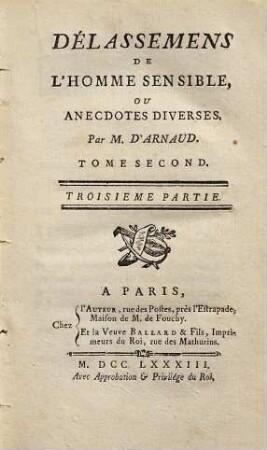Délassemens De L'Homme Sensible Ou Anecedotes Diverses, [Premiere Année,] Tome Second = Troisième Partie