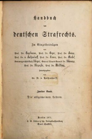 Handbuch des deutschen Strafrechts : in Einzelbeiträgen. 2. Band, Die allgemeinen Lehren