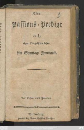 Eine Passions-Predigt von L. einem Evangelischen Lehrer : Am Sonntage Jnvocavit