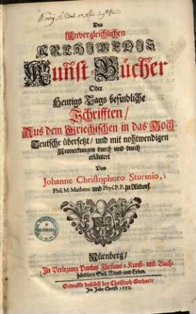 Des Unvergleichlichen Archimedis Kunst-Bücher Oder Heutigs Tags befindliche Schrifften