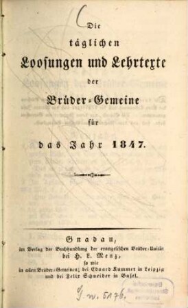 Die täglichen Losungen und Lehrtexte der Brüdergemeine : für das Jahr .... 1847