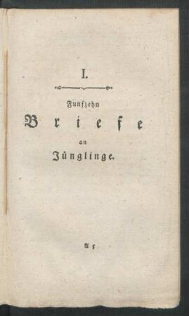 I. Fünfzehn Briefe an Jünglinge.