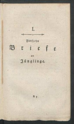 I. Fünfzehn Briefe an Jünglinge.