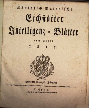 Königlich-Baierisches Intelligenzblatt für den Ober-Donaukreis. 1813 = Jg. 23