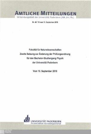 Zweite Satzung zur Änderung der Prüfungsordnung für den Bachelor-Studiengang Physik der Universität Paderborn : vom 10. September 2010