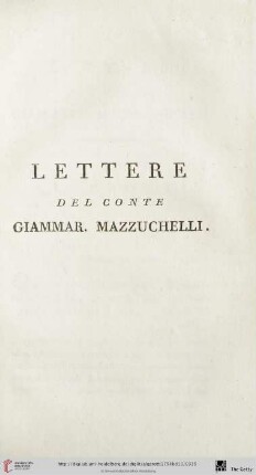 Lettere del Conte Giammar. Mazzuchelli