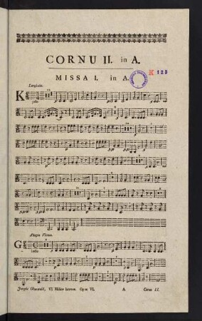 1-16, Cornu II. in A. Missa I. in A. - Missa VI. in G.