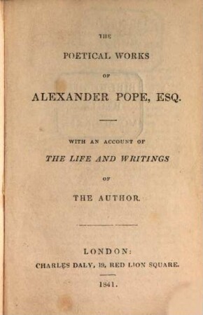 The Poetical Works of Alexander Pope with an account of the life and writings of the Author