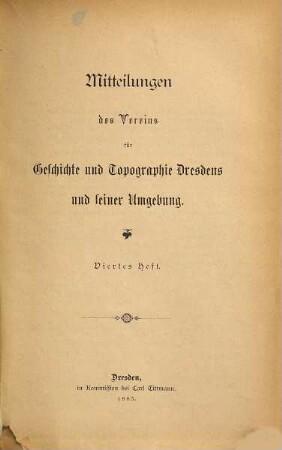 Mitteilungen des Vereins für Geschichte und Topographie Dresdens und seiner Umgebung. 4. 1883