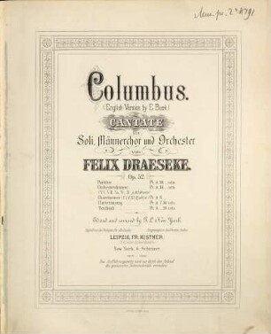 Columbus : (English version by E. Buek) ; Cantate für Soli, Männerchor und Orchester ; Op. 52