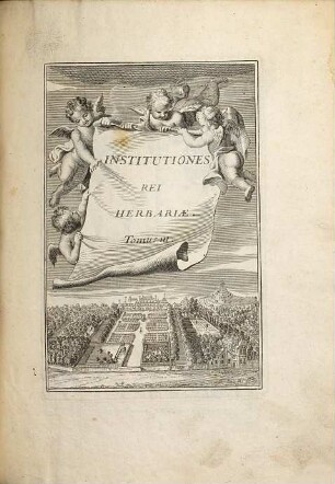 Josephi Pitton Tournefort Aquisextiensis, Doctoris Medici Parisiensis ... Institutiones Rei Herbariæ. Tomus III.