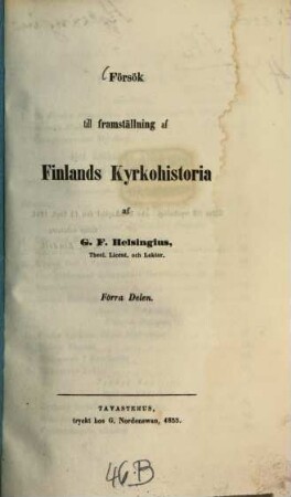 Försök till framställning af Finlands kyrkohistoria : Förra delen
