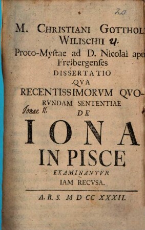 Diss. qua recentissimorum quorundam sententiae de Jona in pisce examinantur