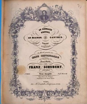 An Schwager Kronos. An Mignon. Ganymed : Gedichte von Goethe ; 19. W. ; in Musik gesetzt für 1 Singstimme mit Begl. d. Pianoforte