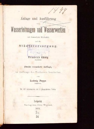 Anlage und Ausführung von Wasserleitungen und Wasserwerken : mit besonderer Rücksicht auf die Städteversorgung