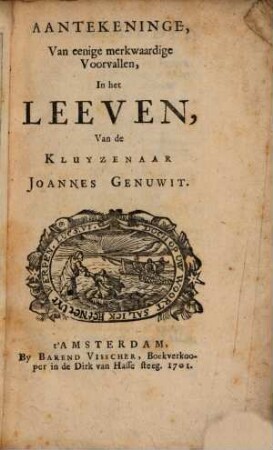 Aantekeninge van eenige merkwaardige voorvallen, in het leven van de Kluyzenaar Joan. Genuwit