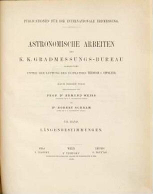 Astronomische Arbeiten des K.-K. Gradmessungs-Bureau. 7. 1895