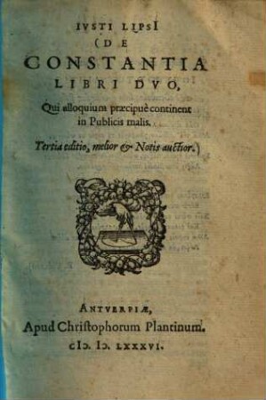 Ivsti Lipsi De Constantia Libri Dvo : Qui alloquium praecipuè continent in Publicis malis