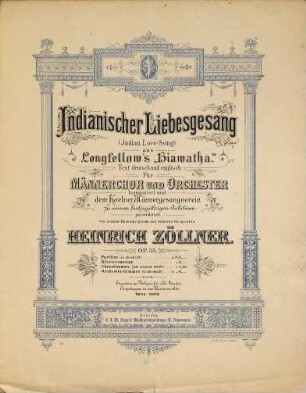 Indianischer Liebesgesang : aus Longfellow's "Hiawatha" ; Text deutsch und englisch ; für Männerchor und Orchester ; Op. 55 = Indian love-song