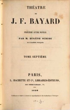 Théatre de Bayard : Précédé d'une notice par Eugène Scribe, 7