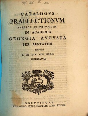 Catalogus praelectionum publice et privatim in Academia Georgia Augusta ... habendarum. SS 1751