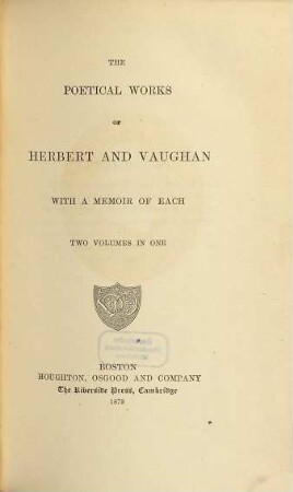 The poetical works of (George) Herbert and (Henry) Vaughan : with a memoir of each : two volumes in one