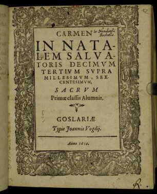 Carmen In Natalem Salvatoris Decimum Tertium Supra Millesimum, Sexcentesimum Sacrum Primae classis Alumnis