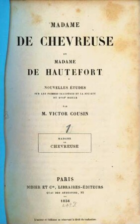 Madame de Chevreuse et Madame de Hautefort : nouvelles études sur les femmes illustres et la société du XVIIe siècle, 1