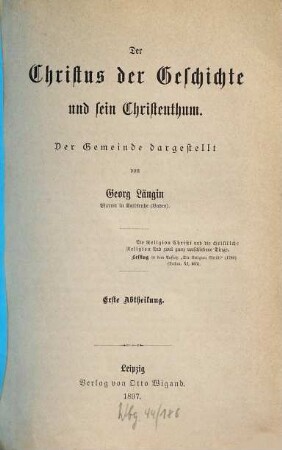 Der Christus der Geschichte und sein Christenthum, 1