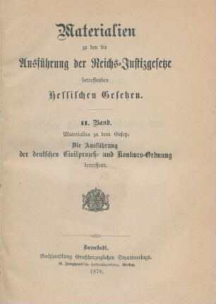 Bd. 2: Materialien zu dem Gesetz: die Ausführung der deutschen Civilprozeß- und Konkurs-Ordnung betreffend
