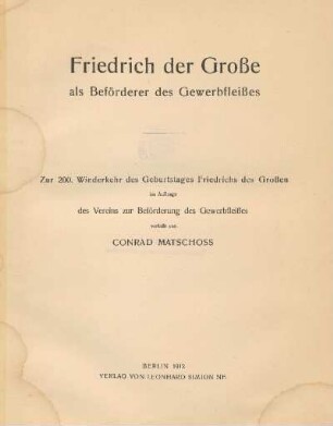 Friedrich der Große als Beförderer des Gewerbefleißes : zur 200. Wiederkehr des Geburtstages Friedrichs des Großen