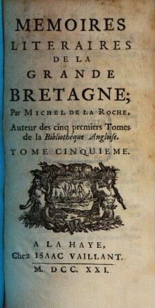 Mémoires litéraires de la Grande-Bretagne, 5. 1721