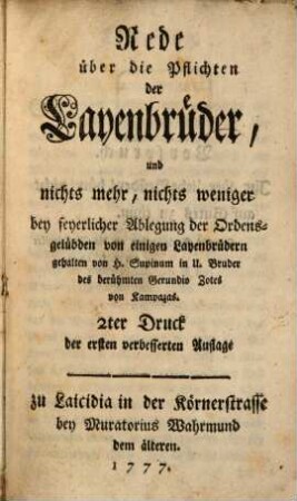 Rede über die Pflichten der Layenbrüder : und nichts mehr, nichts weniger bey feyerlicher Ablegung der Ordensgelübden von einigen Layenbrüdern gehalten von H. Supinum in U. Bruder des berühmten Gerundis Zotes von Kampazas
