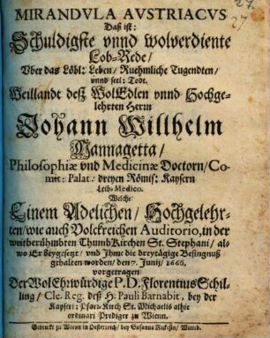 Mirandula Austriacus : d. i. Lobrede von dem Leben und Tod des seel. Johann Wilhelm Mannagetta